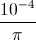 \frac{10^{-4}}{\pi}