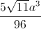 frac{5sqrt{11}a^{3}}{96}