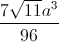 frac{7sqrt{11}a^{3}}{96}