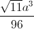 frac{sqrt{11}a^{3}}{96}