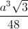 frac{a^{3}sqrt{3}}{48}