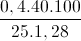 frac{0,4.40.100}{25.1,28}