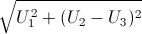 \sqrt{U_{1}^{2}+(U_{2}-U_{3})^{2}}