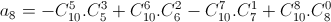 a_{8}=-C^{5}_{10}.C^{3}_{5}+C^{6}_{10}.C^{2}_{6}-C^{7}_{10}.C^{1}_{7}+C^{8}_{10}.C^{0}_{8}