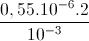 frac{0,55.10^{-6}.2}{10^{-3}}