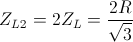 Z_{L2}=2Z_{L}=\frac{2R}{\sqrt{3}}