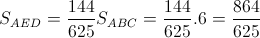 S_{AED}=\frac{144}{625}S_{ABC}=\frac{144}{625}.6=\frac{864}{625}