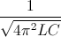 frac{1}{sqrt{4pi ^{2}LC}}