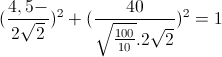 (\frac{4,5-\Delta l}{2\sqrt{2}})^{2}+(\frac{40}{\sqrt{\frac{100}{10\Delta l}}.2\sqrt{2}})^{2}=1