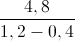 \frac{4,8}{1,2-0,4}