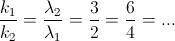 \frac{k_{1}}{k_{2}}=\frac{\lambda _{2}}{\lambda _{1}}=\frac{3}{2}=\frac{6}{4}=...