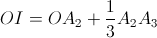 OI=OA_{2}+\frac{1}{3}A_{2}A_{3}