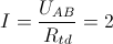 I=\frac{U_{AB}}{R_{td}}=2