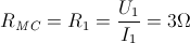 R_{MC}=R_{1}=\frac{U_{1}}{I_{1}}=3\Omega