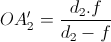 OA_{2}'=\frac{d_{2}.f}{d_{2}-f}