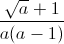 \frac{\sqrt{a}+1}{a(a-1)}