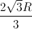 \frac{2\sqrt{3}R}{3}