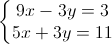 \left\{\begin{matrix}9x-3y=3\\5x+3y=11\end{matrix}\right.