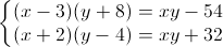 \left\{\begin{matrix}(x-3)(y+8)=xy-54\\(x+2)(y-4)=xy+32\end{matrix}\right.