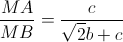 \frac{MA}{MB}=\frac{c}{\sqrt{2}b+c}