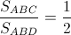 \frac{S_{ABC}}{S_{ABD}}=\frac{1}{2}