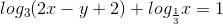 log_{3}(2x-y+2)+log_{\frac{1}{3}}x=1