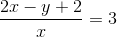 \frac{2x-y+2}{x}=3