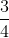 \small \frac{3}{4}