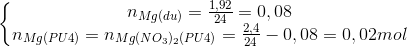 \left\{\begin{matrix} n_{Mg(du)}=\frac{1,92}{24}=0,08\\ n_{Mg(PU4)}=n_{Mg(NO_{3})_{2}(PU4)}=\frac{2,4}{24}-0,08 = 0,02 mol \end{matrix}\right.