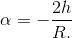 \alpha =-\frac{2h}{R.\Delta t}