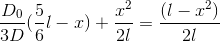 \frac{D_{0}}{3D}(\frac{5}{6}l-x)+\frac{x^{2}}{2l}=\frac{(l-x^{2})}{2l}