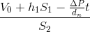 \frac{V_{0}+h_{1}S_{1}-\frac{\Delta P}{d_{n}}t}{S_{2}}