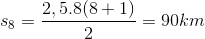 s_{8}=\frac{2,5.8(8+1)}{2}=90km