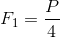 F_{1}=\frac{P}{4}