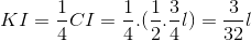 KI=\frac{1}{4}CI=\frac{1}{4}.(\frac{1}{2}.\frac{3}{4}l)=\frac{3}{32}l