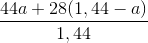 \frac{44a+28(1,44-a)}{1,44}