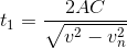 t_{1}=\frac{2AC}{\sqrt{v^{2}-v^{2}_{n}}}