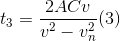 t_{3}=\frac{2ACv}{v^{2}-v^{2}_{n}}(3)