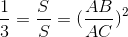 \frac{1}{3} = \frac{S^{_{\Delta AMB}}}{S_{\Delta CNA}} = (\frac{AB}{AC})^{2}