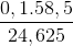 \frac{0,1.58,5}{24,625}