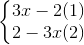 \left\{\begin{matrix} 3x - 2 & (1)\\ 2 - 3x & (2) \end{matrix}\right.