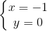 \left\{\begin{matrix} x=-1\\y=0 \end{matrix}\right.