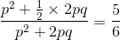 \frac{p^{2}+\frac{1}{2}\times 2pq}{p^{2}+ 2pq} = \frac{5}{6}