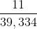 \frac{11}{39,334}