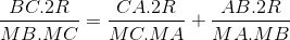 \frac{BC.2R}{MB.MC}=\frac{CA.2R}{MC.MA}+\frac{AB.2R}{MA.MB}