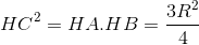 HC^{2}=HA.HB=\frac{3R^{2}}{4}