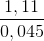 \frac{1,11}{0,045}