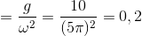 \Delta l = \frac{g}{\omega ^{2}} = \frac{10}{(5\pi )^{2}}=0,2