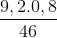 \frac{9,2 . 0,8}{46}