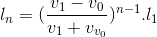 l_{n}=(\frac{v_{1}-v_{0}}{v_{1}+v_{v_{0}}})^{n-1}.l_{1}